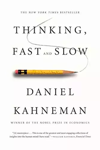 Thinking, Fast and Slow